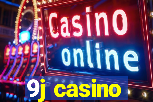 9j casino